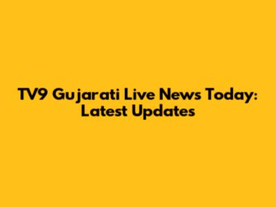 TV9 Gujarati Live News Today: Latest Updates