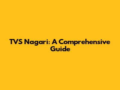 TVS Nagari: A Comprehensive Guide