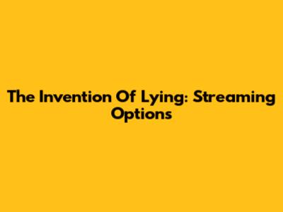 The Invention Of Lying: Streaming Options