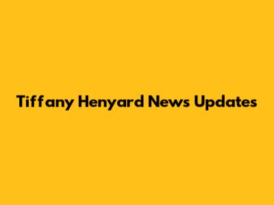 Tiffany Henyard News Updates