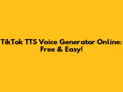 TikTok TTS Voice Generator Online: Free & Easy!