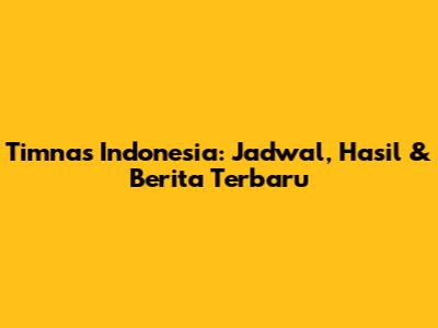 Timnas Indonesia: Jadwal, Hasil & Berita Terbaru