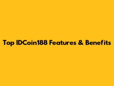 Top IDCoin188 Features & Benefits