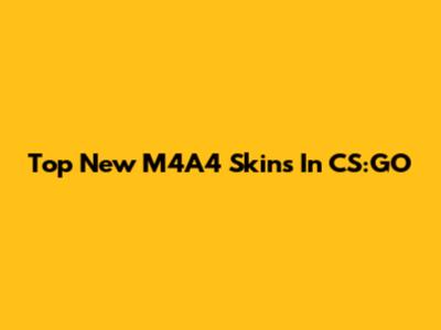 Top New M4A4 Skins In CS:GO