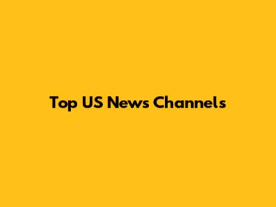 Top US News Channels