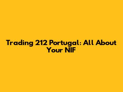 Trading 212 Portugal: All About Your NIF