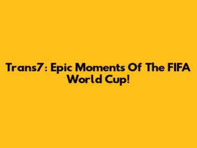Trans7: Epic Moments Of The FIFA World Cup!