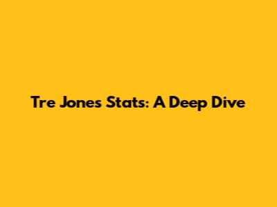 Tre Jones Stats: A Deep Dive