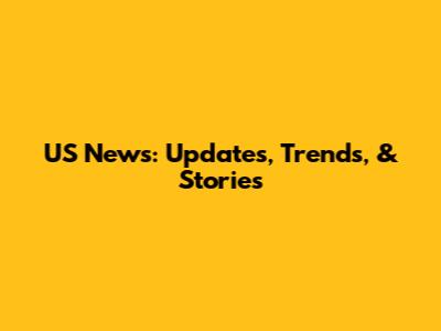 US News: Updates, Trends, & Stories