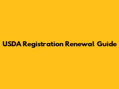 USDA Registration Renewal Guide