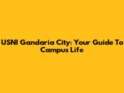 USNI Gandaria City: Your Guide To Campus Life