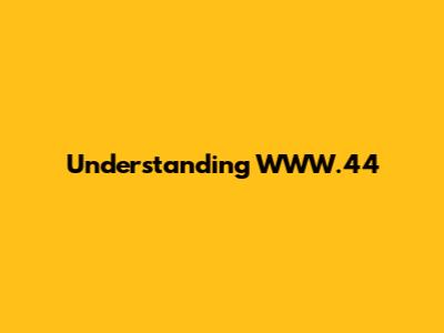 Understanding WWW.44