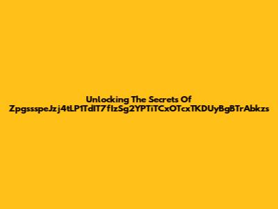 Unlocking The Secrets Of ZpgssspeJzj4tLP1TdIT7fIzSg2YPTiTCxOTcxTKDUyBgBTrAbkzs