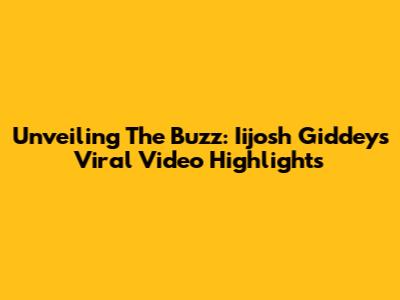 Unveiling The Buzz: Iijosh Giddey's Viral Video Highlights