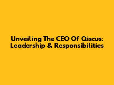 Unveiling The CEO Of Qiscus: Leadership & Responsibilities