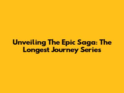 Unveiling The Epic Saga: The Longest Journey Series