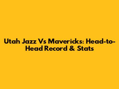 Utah Jazz Vs Mavericks: Head-to-Head Record & Stats