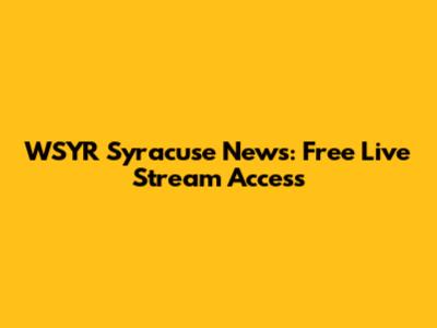 WSYR Syracuse News: Free Live Stream Access