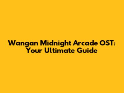 Wangan Midnight Arcade OST: Your Ultimate Guide