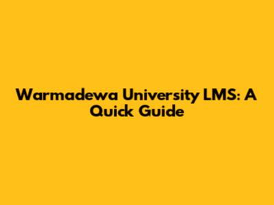 Warmadewa University LMS: A Quick Guide