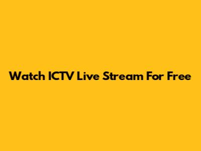 Watch ICTV Live Stream For Free
