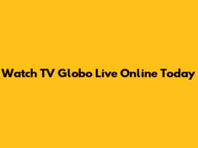 Watch TV Globo Live Online Today