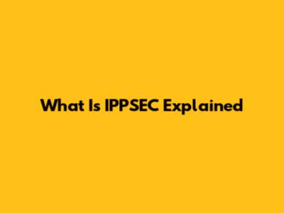 What Is IPPSEC Explained