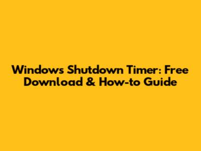 Windows Shutdown Timer: Free Download & How-to Guide