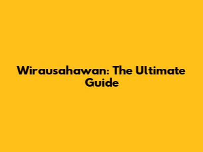 Wirausahawan: The Ultimate Guide