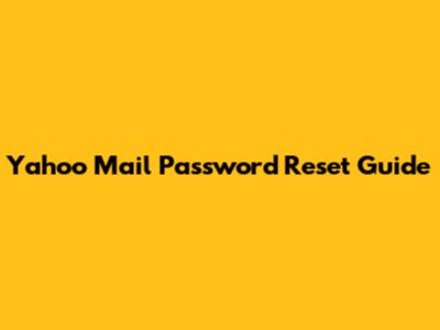 Yahoo Mail Password Reset Guide
