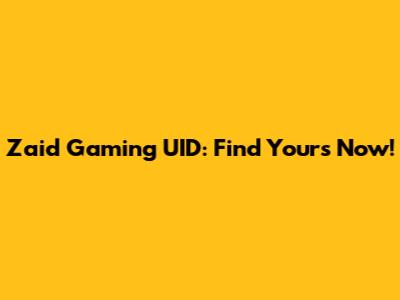 Zaid Gaming UID: Find Yours Now!
