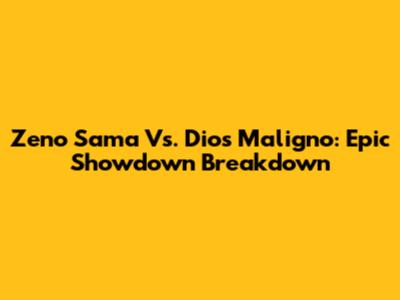 Zeno Sama Vs. Dios Maligno: Epic Showdown Breakdown